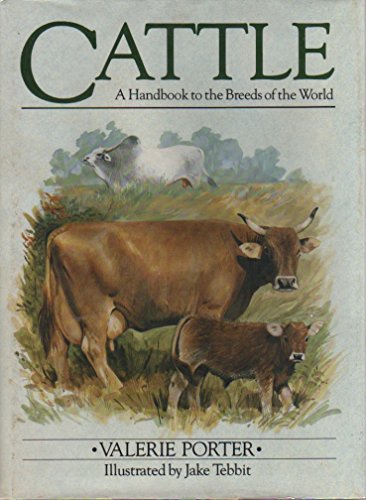 Cattle: A Handbook to the Breeds of the World