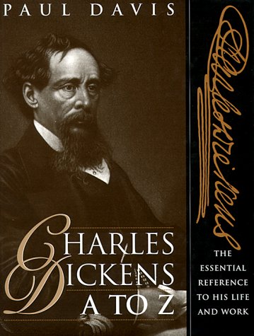 Charles Dickens A to Z: The Essential Reference to His Life & Work