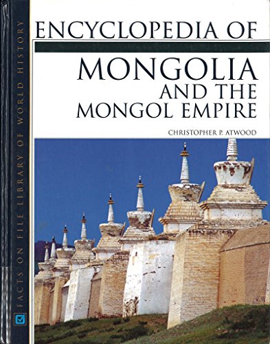 Encyclopedia of Mongolia and the Mongol Empire