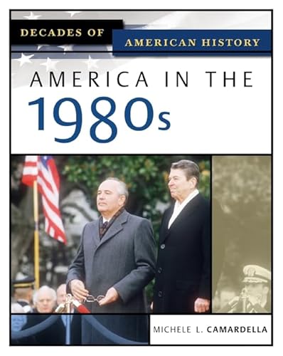 America In The 1980s (Decades of American History)