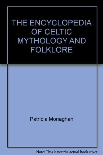 The Encyclopedia of Celtic Mythology and Folklore