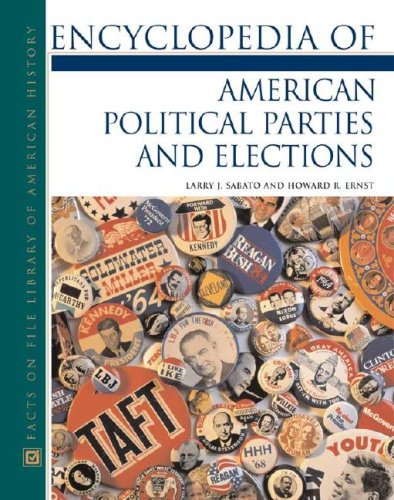 Encyclopedia Of American Political Parties And Elections