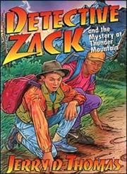 Detective Zack and the Mystery at Thunder Mountain (Detective Zack Bible Adventure)