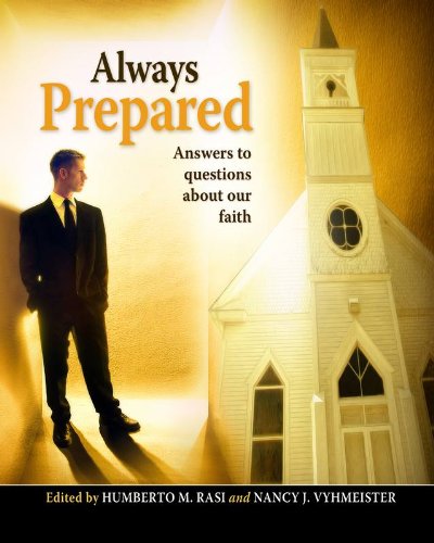 Always Prepared: Answers to Questions about Our Faith