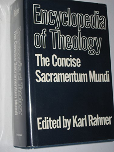 Encyclopedia of Theology: The Concise Sacramentum Mundi