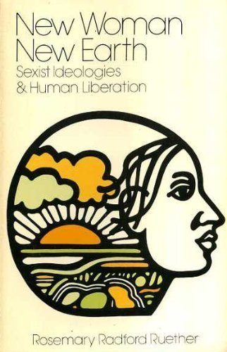 New Woman, New Earth: Sexist Ideologies and Human Liberation