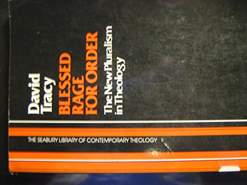 Blessed Rage for Order: The New Pluralism in Theology