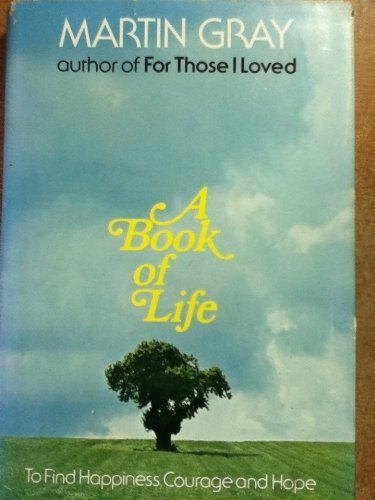 A Book of Life: To Find Happiness, Courage and Hope (A Continuum Book)