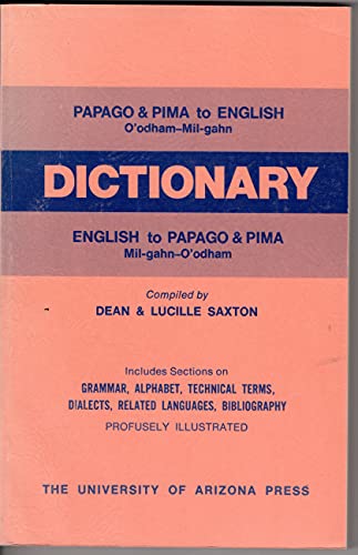 Dictionary: Papago & Pima to English, O'odham-Mil-gahn; English to Papago & Pima, Mil-gahn-O'odham