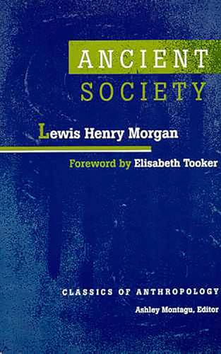 Ancient Society (Classics of Anthropology)