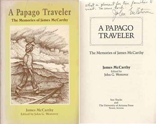 A Papago Traveler: The Memories of James McCarthy (Sun Tracks)