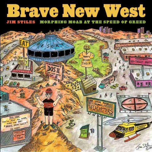 Brave New West: Morphing Moab at the Speed of Greed