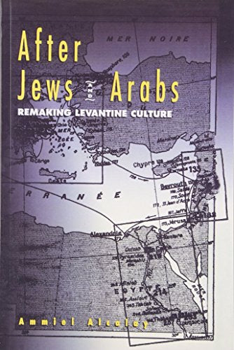 After Jews And Arabs: Remaking Levantine Culture