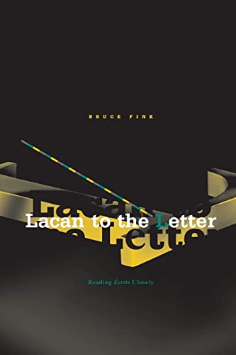 Lacan To The Letter: Reading Ecrits Closely