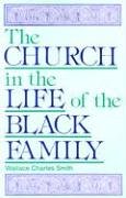 Church in the Life of the Black Family (Judson Family Life Series)