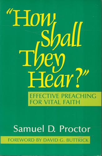 How Shall They Hear?": Effective Preaching for Vital Faith
