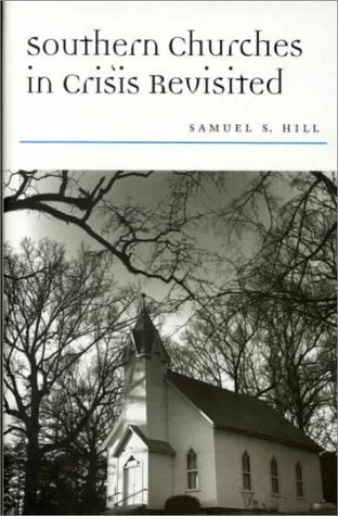 Southern Churches in Crisis Revisited (Religion and American Culture)