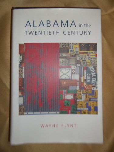 Alabama in the Twentieth Century (The Modern South)