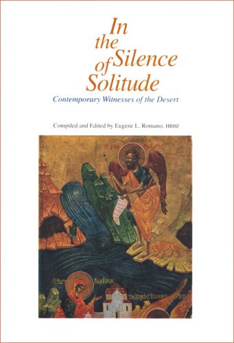 In the Silence of Solitude: Contemporary Witnesses of the Desert