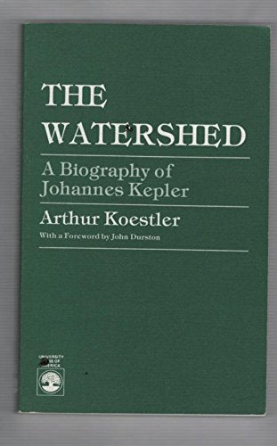 The Watershed: A Biography of Johannes Kepler (Science Study Series)