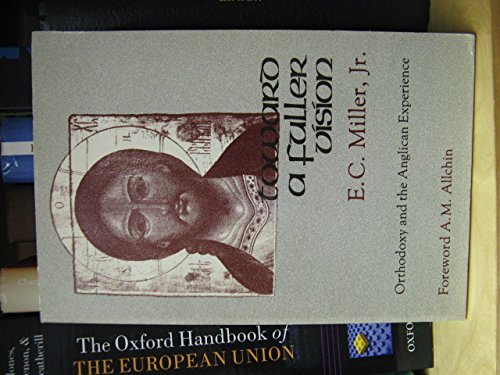 Toward a Fuller Vision: Orthodoxy and the Anglican Experience