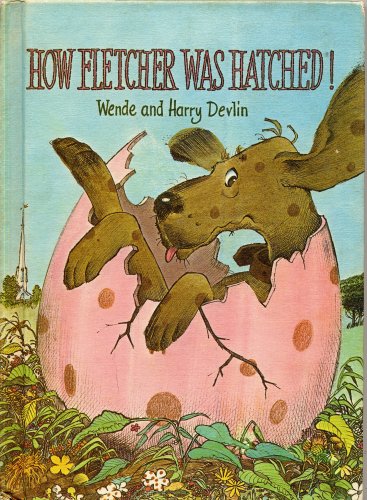 How Fletcher Was Hatched,
