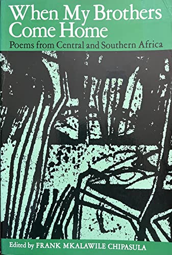 When My Brothers Come Home : Poems from Central and Southern Africa