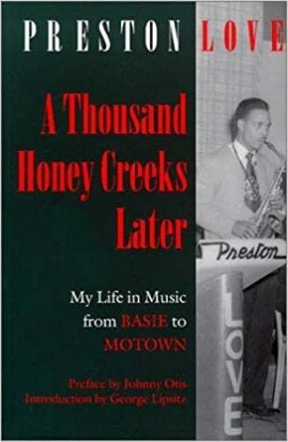 A Thousand Honey Creeks Later: My Life in Music from Basie to Motown―and Beyond (Music / Culture)