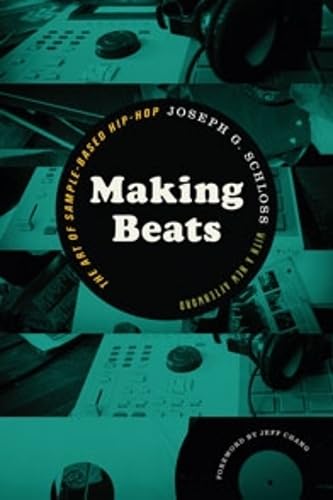 Making Beats: The Art of Sample-Based Hip-Hop (Music / Culture)