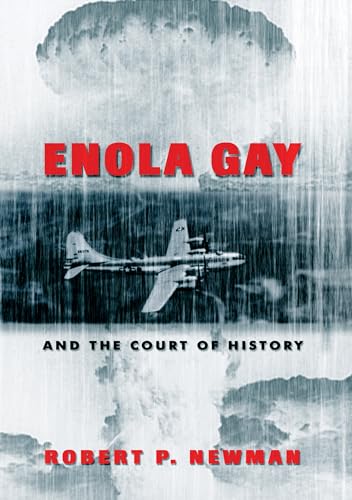 Enola Gay and the Court of History (Frontiers in Political Communication)
