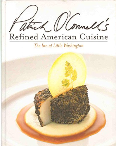 Patrick O'Connell's Refined American Cuisine: The Inn at Little Washington