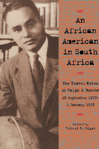 An African American in South Africa: The Travel Notes of Ralph J. Bunche 28 September 1937–1 January 1938