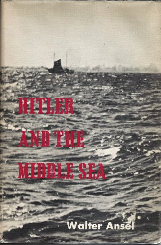 HITLER AND THE MIDDLE SEA
