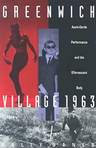 Greenwich Village 1963: Avant-Garde Performance and the Effervescent Body