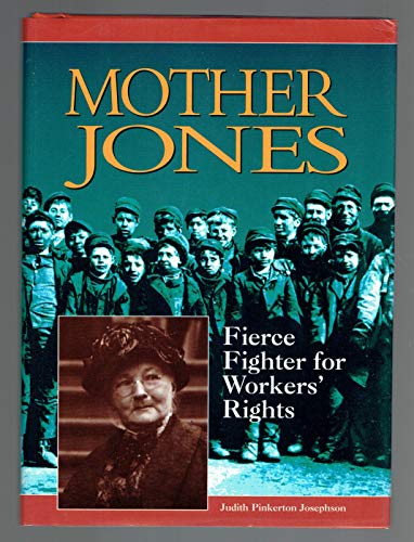 Mother Jones: Fierce Fighter for Workers' Rights