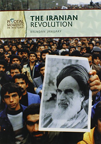 The Iranian Revolution (Pivotal Moments in History)