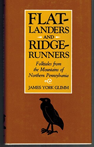Flatlanders and Ridgerunners: Folktales from the Mountains of Northern Pennsylvania (Regional)