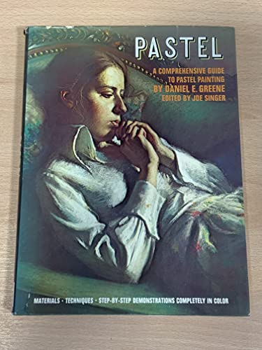 Pastel: A Comprehensive Guide to Pastel Painting