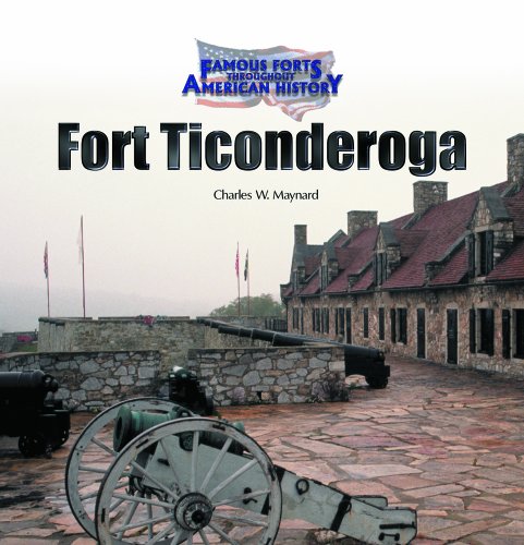 Fort Ticonderoga (Famous Forts Throughout American History)