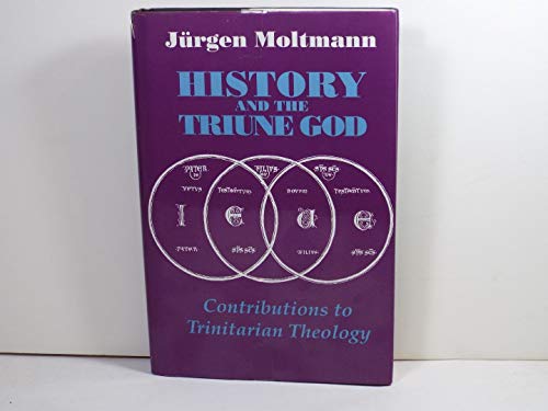 History and the Triune God: Contributions to Trinitarian Theology