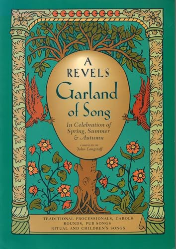 A Revels Garland of Song: In Celebration of Spring, Summer & Autumn