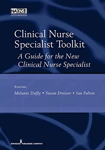 Clinical Nurse Specialist Toolkit: A Guide for the New Clinical Nurse Specialist
