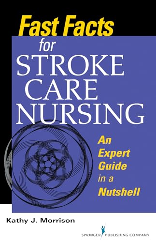 Fast Facts for Stroke Care Nursing: An Expert Guide in a Nutshell