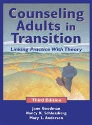 Counseling Adults in Transition: Linking Practice With Theory