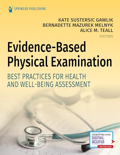 Evidence-Based Physical Examination: Best Practices for Health & Well-Being Assessment (Paperback) – Comprehensive Book for Teaching Physical and Health Assessment Techniques