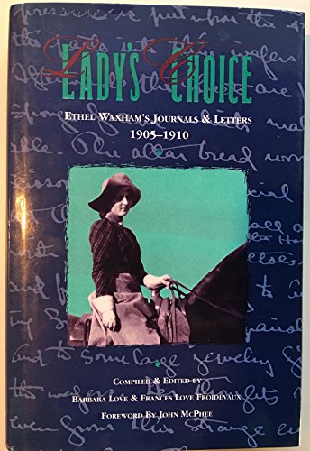 Lady's Choice: Ethel Waxham's Journals & Letters, 1905-1910