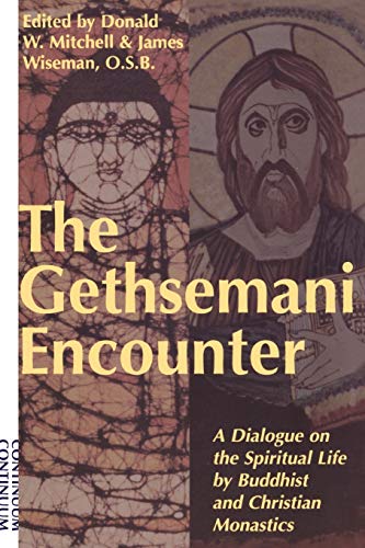 Gethsemani Encounter: A Dialogue on the Spiritual Life by Buddhist and Christian Monastics