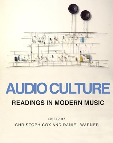Audio Culture: Readings in Modern Music