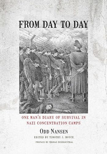From Day to Day: One Man's Diary of Survival in Nazi Concentration Camps