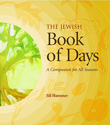 The Jewish Book of Days: A Companion for All Seasons